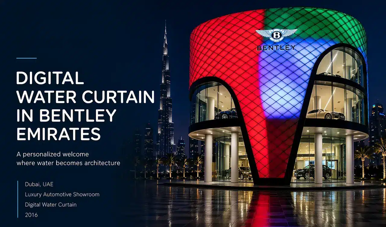Projet d'un mur d’eau numérique interactif de 4 m dans le showroom Bentley à Dubaï mur d’eau numérique interactif de 4 m dans le showroom Bentley à Dubaï